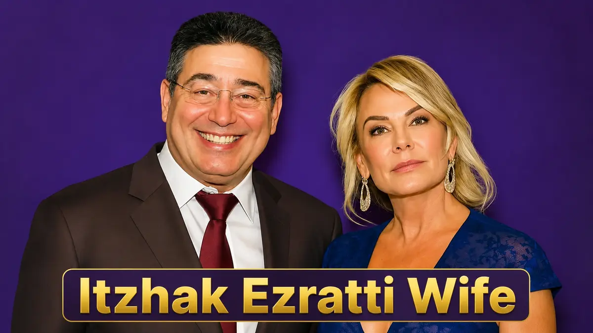 Itzhak Ezratti Wife: Shocking Facts You Should Know